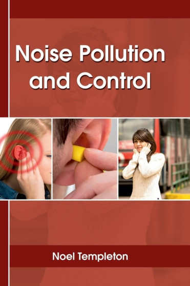 Noise Pollution and Control by Noel Templeton - Hardback