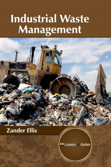 Industrial Waste Management by Zander Ellis - Hardback