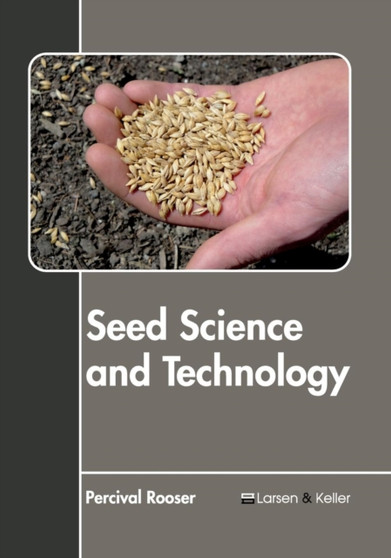 Seed Science and Technology by Percival Rooser - Hardback