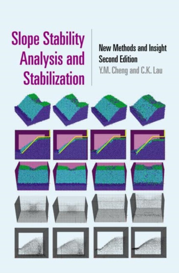 Slope Stability Analysis and Stabilization : New Methods and Insight, Second Edition by Y.M. Cheng - Hardback