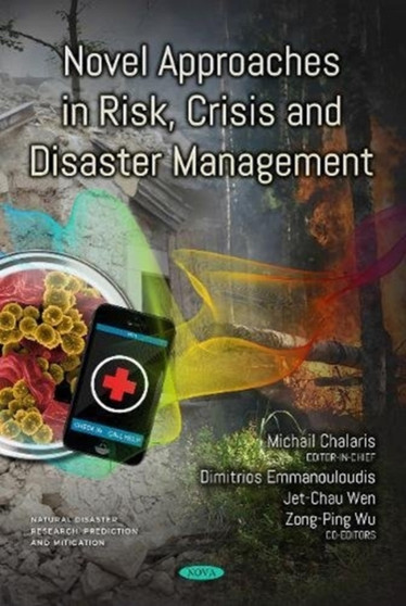 Novel Approaches in Risk, Crisis and Disaster Management by Michail Ph.D. Chalaris - Hardback