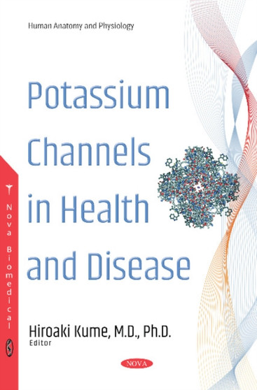 Potassium Channels in Health and Disease by Hiroaki M.D. Ph.D. Kume - Paperback