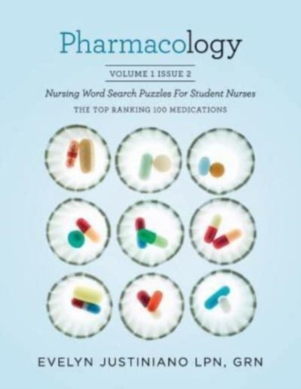 Pharmacology : Nursing Word Search Puzzle for Student Nurses: The Top Ranking 100 Medications : 1 by Grn Evelyn LPN Justiniano - Paperback