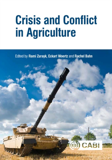 Crisis and Conflict in Agriculture by Rami Zurayk - Hardback