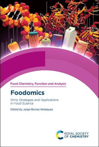 Foodomics : Omic Strategies and Applications in Food Science by Jorge Barros-Velazquez - Hardback