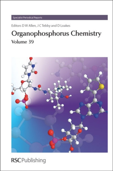 Organophosphorus Chemistry : Volume 39 : Volume 39 by Romana Pajkert - Hardback