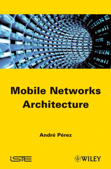 Mobile Networks Architecture by Andre Perez - Hardback
