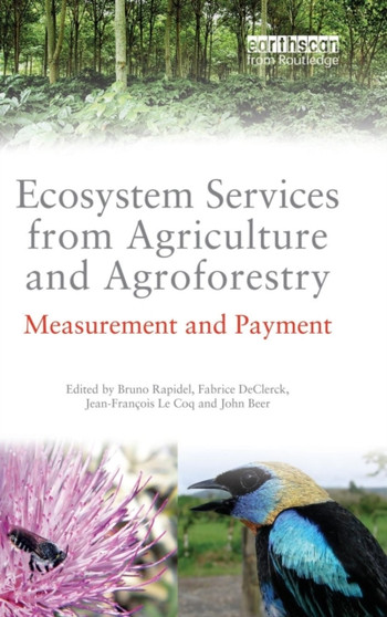 Ecosystem Services from Agriculture and Agroforestry : Measurement and Payment by Fabrice DeClerk - Hardback