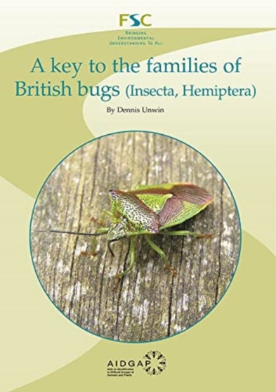 A Key to the Families of British Bugs (Insecta, Hemiptera) : No. 269 by Dennis M. Unwin - Paperback