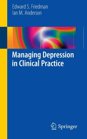 Managing Depression in Clinical Practice by Edward S Friedman - Paperback
