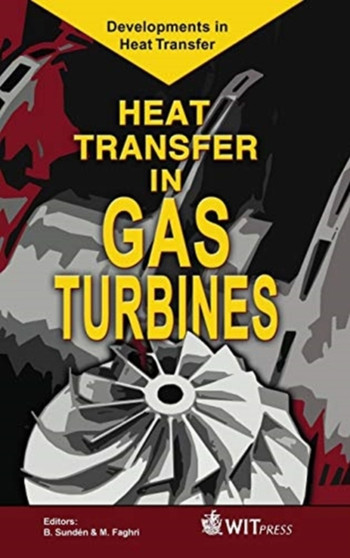 Heat Transfer in Gas Turbine Systems by B. Sunden - Hardback