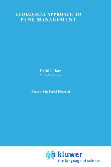 Ecological Approach to Pest Management by D.J. Horn - Hardback