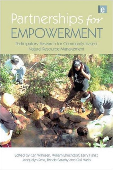 Partnerships for Empowerment : Participatory Research for Community-based Natural Resource Management by Carl Wilmsen - Hardback