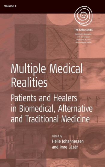 Multiple Medical Realities : Patients and Healers in Biomedical, Alternative and Traditional Medicine by Helle Johannessen - Hardback