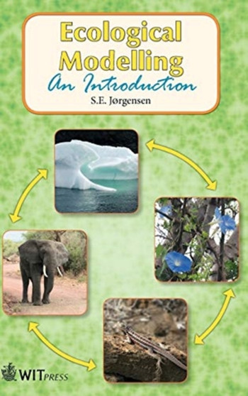 Ecological Modelling : An Introduction by S.E. Jorgensen - Hardback
