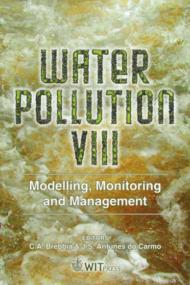 Water Pollution : Modelling, Monitoring and Management v. 8 : No. 95 by C.A. Brebbia - Hardback