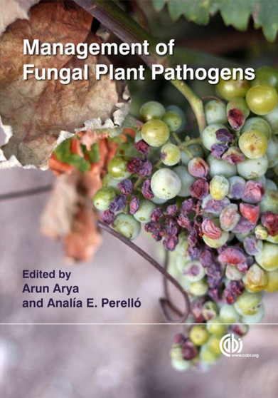 Management of Fungal Plant Pathogens by Arun Arya - Hardback