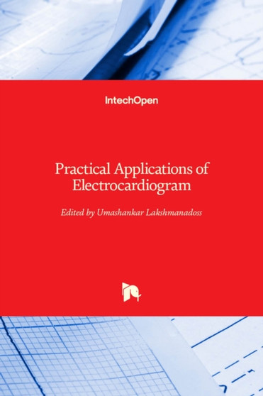 Practical Applications of Electrocardiogram by Umashankar Lakshmanadoss - Hardback