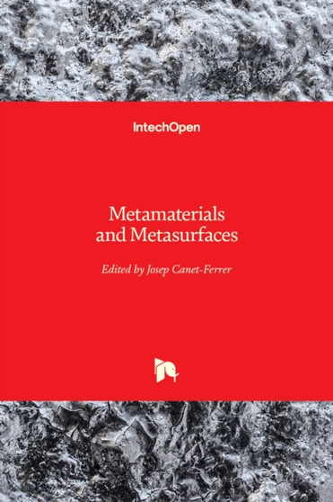 Metamaterials and Metasurfaces by Josep Canet-Ferrer - Hardback