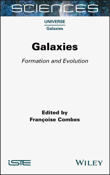 Galaxies : Formation and Evolution by Francoise Combes - Hardback