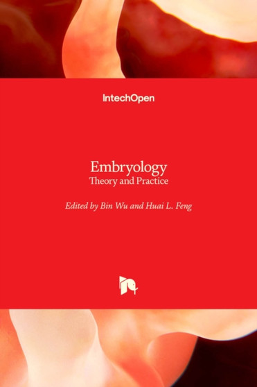 Embryology : Theory and Practice by Bin Wu - Hardback
