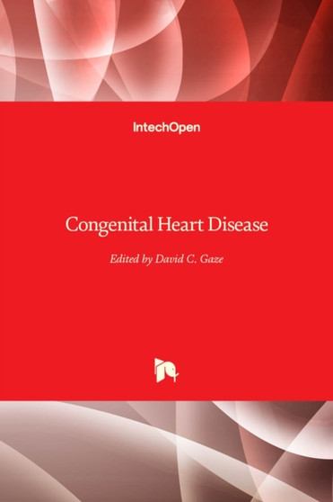 Congenital Heart Disease by David C. Gaze - Hardback