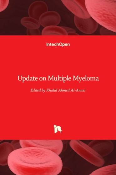 Update on Multiple Myeloma by Khalid Ahmed Al-Anazi - Hardback