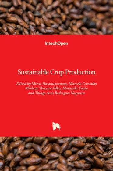 Sustainable Crop Production by Mirza Hasanuzzaman - Hardback