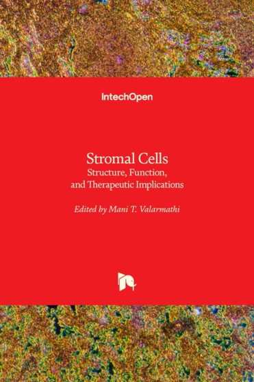 Stromal Cells : Structure, Function, and Therapeutic Implications by Mani T. Valarmathi - Hardback