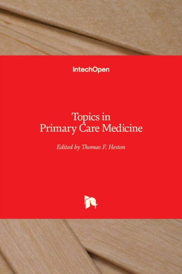 Topics in Primary Care Medicine by Thomas F. Heston - Hardback