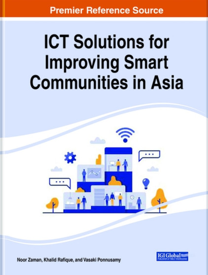 ICT Solutions for Improving Smart Communities in Asia by Noor Zaman - Hardback