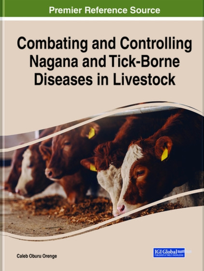 Combating and Controlling Nagana and Tick-Borne Diseases in Livestock by Caleb Oburu Orenge - Hardback