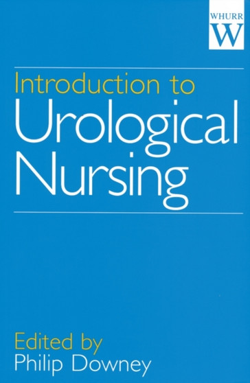 Introduction to Urological Nursing by Philip Downey - Paperback
