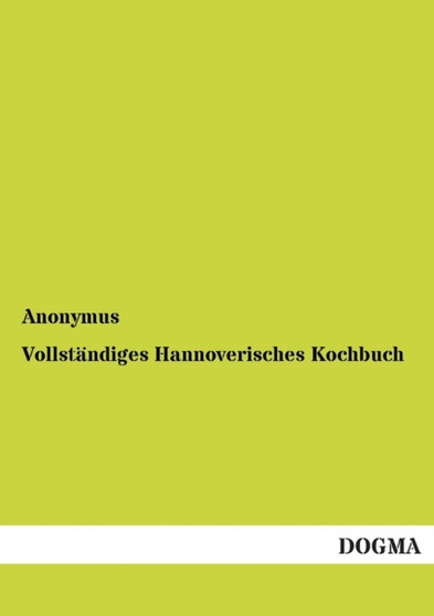 Vollstandiges Hannoverisches Kochbuch