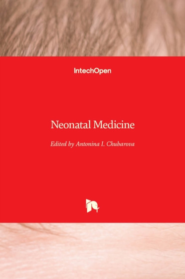 Neonatal Medicine by Antonina I. Chubarova - Hardback