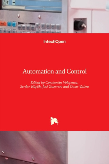 Automation and Control by Constantin Volosencu - Hardback