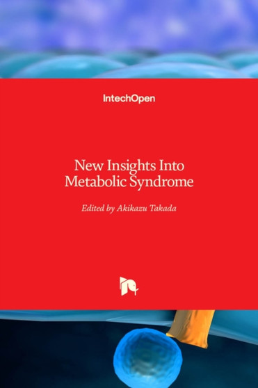New Insights Into Metabolic Syndrome by Akikazu Takada - Hardback