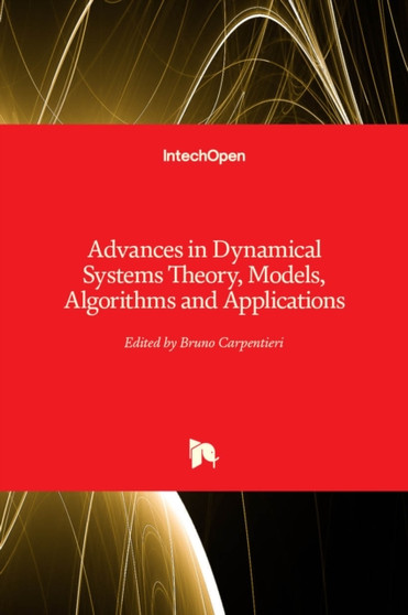 Advances in Dynamical Systems Theory, Models, Algorithms and Applications by Bruno Carpentieri - Hardback