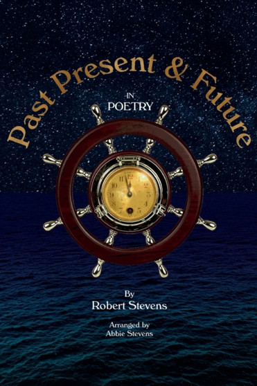 Past Present and Future in Poetry by Robert Stevens - Paperback