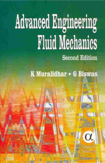 Advanced Engineering Fluid Mechanics by K. Muralidhar - Hardback