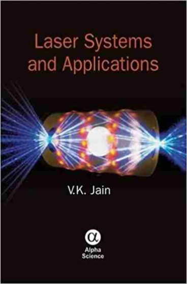 Laser Systems and Applications by V.K. Jain - Hardback