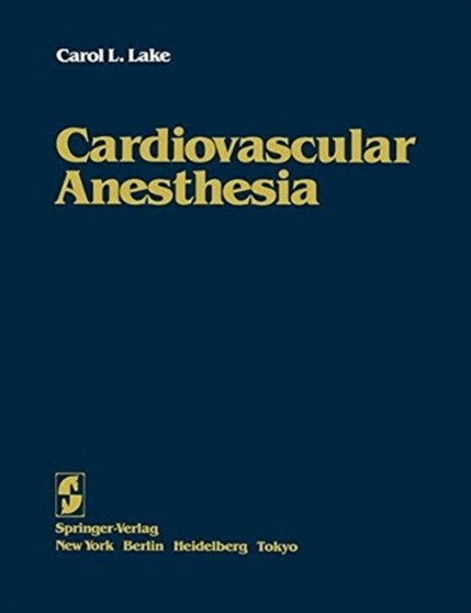 Cardiovascular Anesthesia by C.L. Lake - Paperback