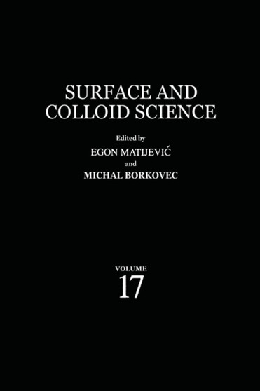 Surface and Colloid Science : 17 by Egon Matijevic - Paperback