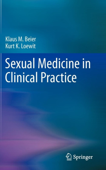 Sexual Medicine in Clinical Practice by Klaus M. Beier - Hardback