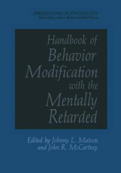 Handbook of Behavior Modification with the Mentally Retarded by Matson J. L. Matson - Paperback