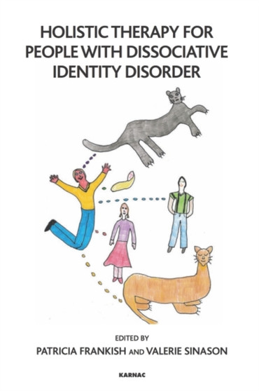 Holistic Therapy for People with Dissociative Identity Disorder by Patricia Frankish - Paperback
