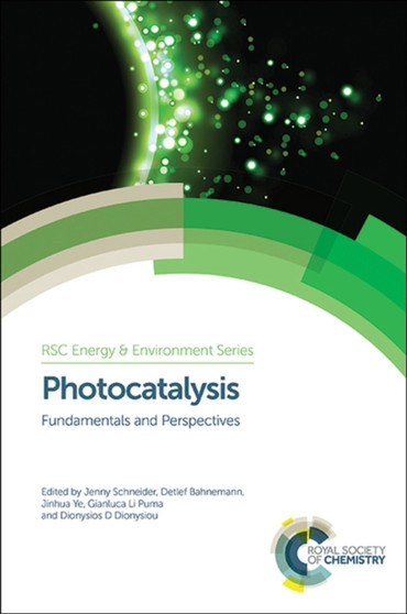 Photocatalysis : Fundamentals and Perspectives : Volume 14 by Jenny Schneider - Hardback