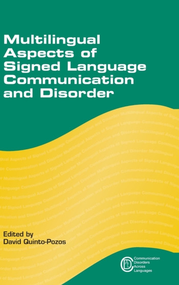 Multilingual Aspects of Signed Language Communication and Disorder by David Quinto-Pozos - Hardback