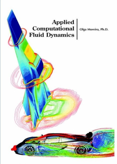 Applied Computational Fluid Dynamics by Olga Moreira - Hardback