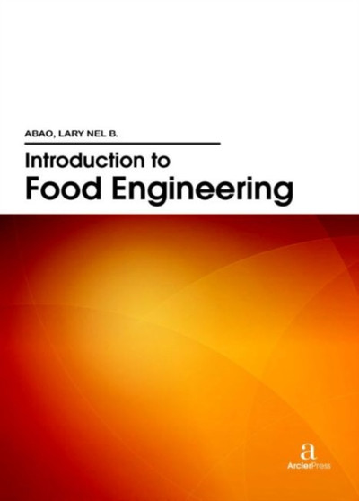Introduction to Food Engineering by Lary Nel B. Abao - Hardback
